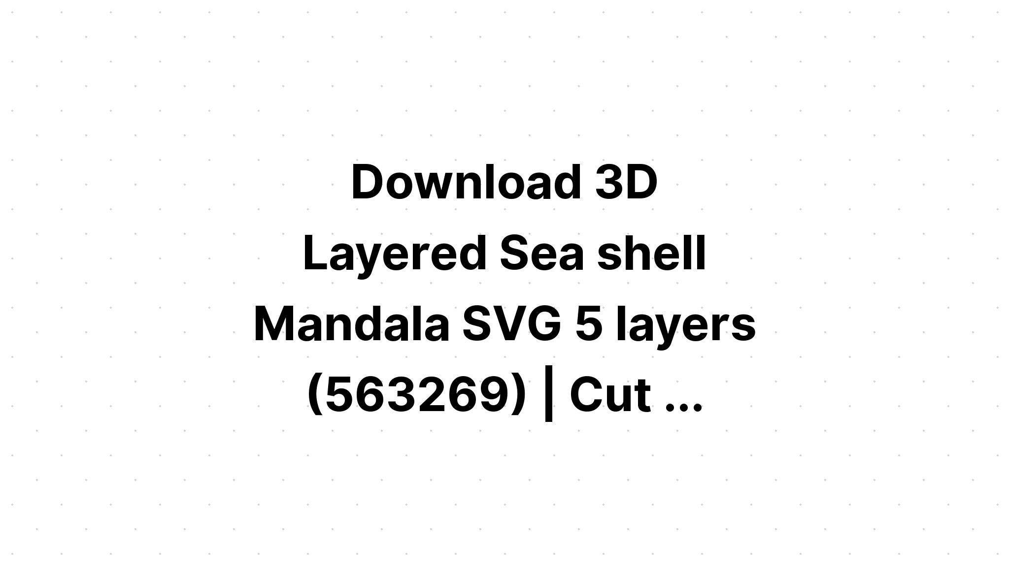 Download Layered 3D Animal Mandala Svg Free Design - Layered SVG Cut File